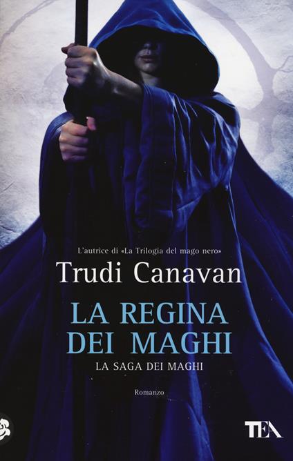 La regina dei maghi. La saga dei maghi - Trudi Canavan - copertina