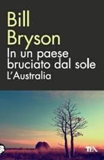 In un paese bruciato dal sole. L'Australia