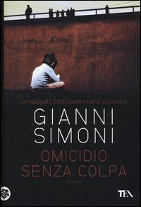 Omicidio senza colpa. Un'indagine del commissario Lucchesi - Gianni Simoni - copertina