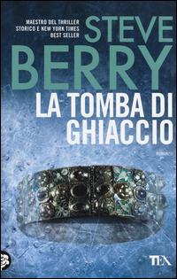 La tomba di ghiaccio - Steve Berry - copertina