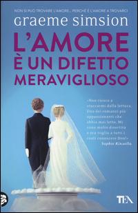 L'amore è un difetto meraviglioso - Graeme Simsion - copertina