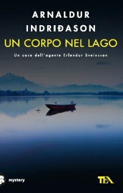 Un corpo nel lago. I casi dell'ispettore Erlendur Sveinsson. Vol. 4 - Arnaldur Indriðason - copertina