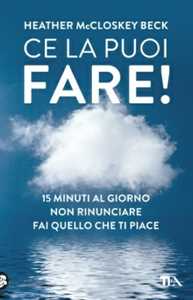 Libro Ce la puoi fare! Heather McCloskey Beck
