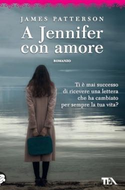 A Jennifer con amore - James Patterson - copertina