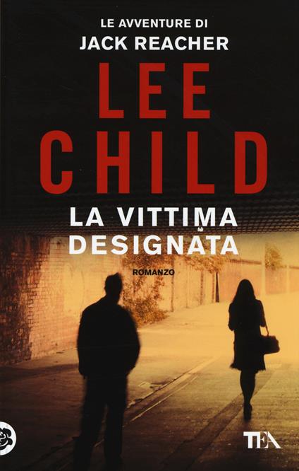 La vittima designata - Lee Child - copertina