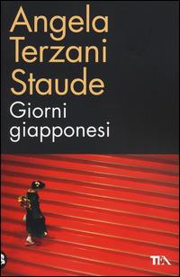 Giorni giapponesi - Angela Terzani Staude - copertina