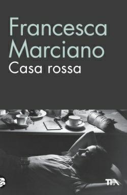 Casa Rossa - Francesca Marciano - copertina