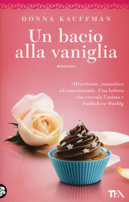 Un bacio alla vaniglia - Donna Kauffman - copertina