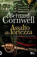 Assalto alla fortezza. Le avventure di Richard Sharpe. Vol. 4