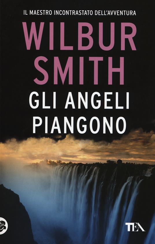 Gli angeli piangono - Wilbur Smith - copertina