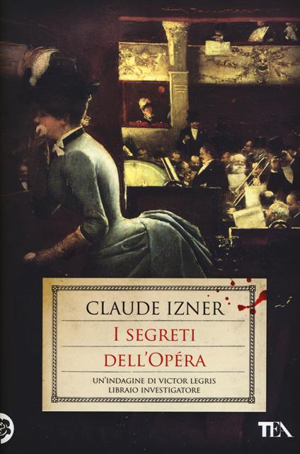I segreti dell'Opéra. Un'indagine di Victor Legris libraio investigatore - Claude Izner - copertina