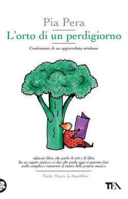 L'orto di un perdigiorno. Confessioni di un apprendista ortolano - Pia Pera - copertina