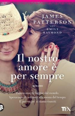 Il nostro amore è per sempre - James Patterson,Emily Raymond - copertina