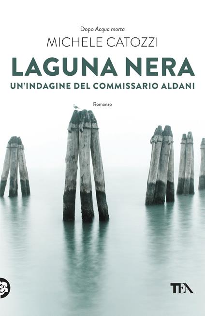 Laguna nera. Un'indagine del commissario Aldani - Michele Catozzi - copertina