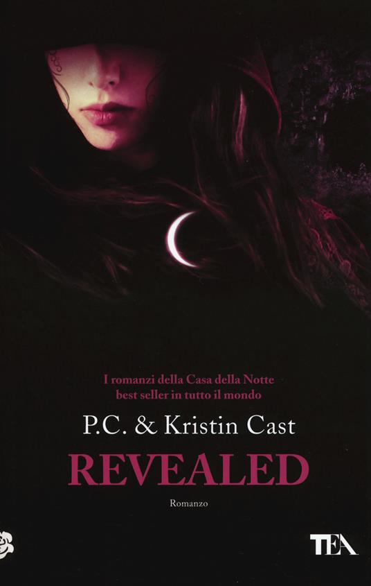 Revealed. La casa della notte - P. C. Cast,Kristin Cast - copertina