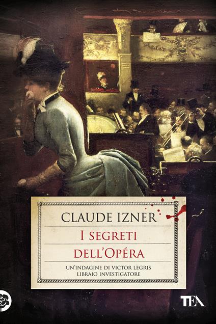 I segreti dell'Opéra. Un'indagine di Victor Legris libraio investigatore - Claude Izner,Mara Dompè - ebook