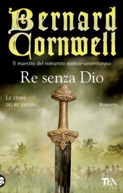 Re senza Dio. Le storie dei re sassoni - Bernard Cornwell - copertina