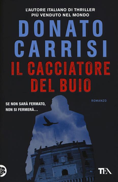 Il cacciatore del buio. La trilogia di Marcus - Donato Carrisi - 2
