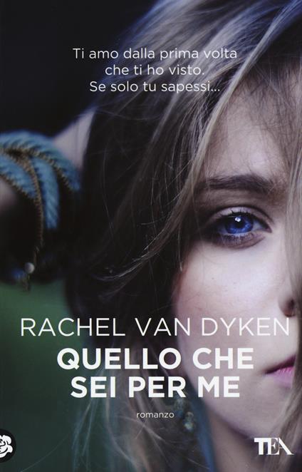Quello che sei per me - Rachel Van Dyken - copertina