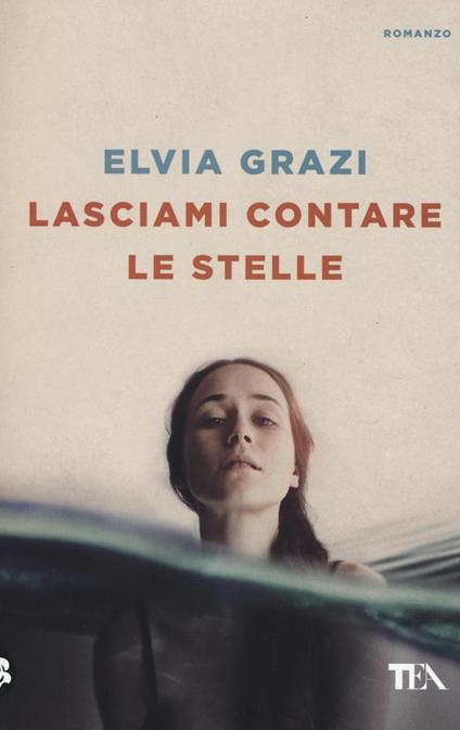 Lasciami contare le stelle - Elvia Grazi - copertina