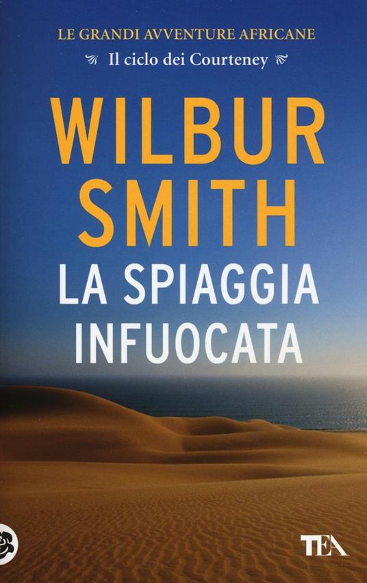 La spiaggia infuocata - Wilbur Smith - copertina