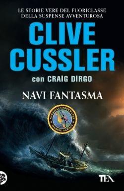 Navi fantasma. Ediz. illustrata - Clive Cussler,Craig Dirgo - copertina