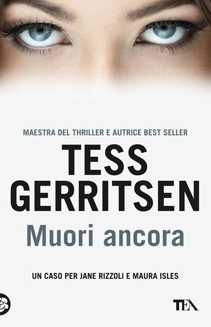 Muori ancora - Tess Gerritsen - copertina
