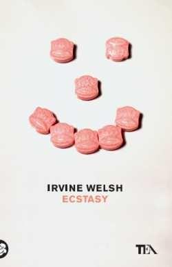 Ecstasy - Irvine Welsh - copertina