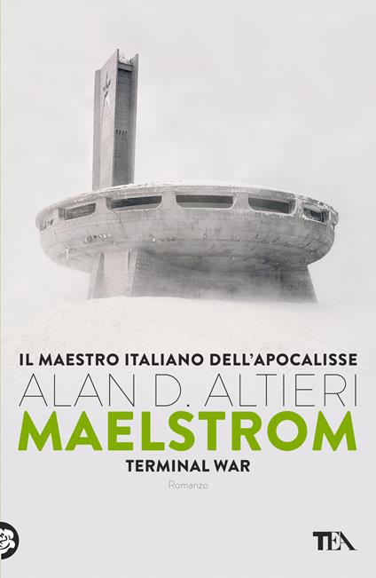 Maelstrom. Terminal war - Alan D. Altieri - copertina