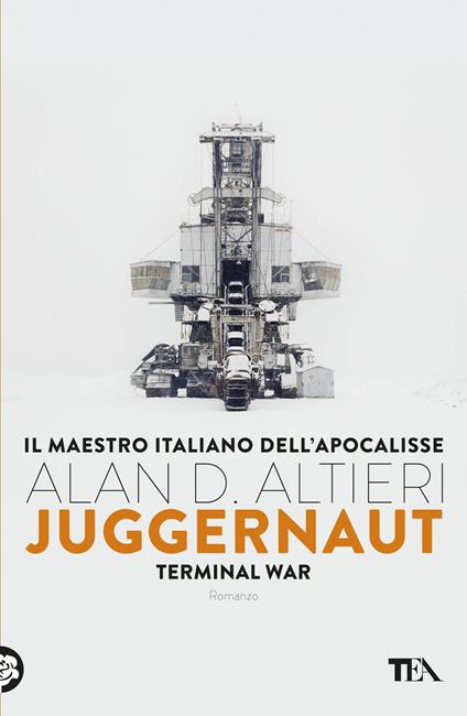 Juggernaut. Terminal war. La guerra conclusiva è cominciata - Alan D. Altieri - copertina