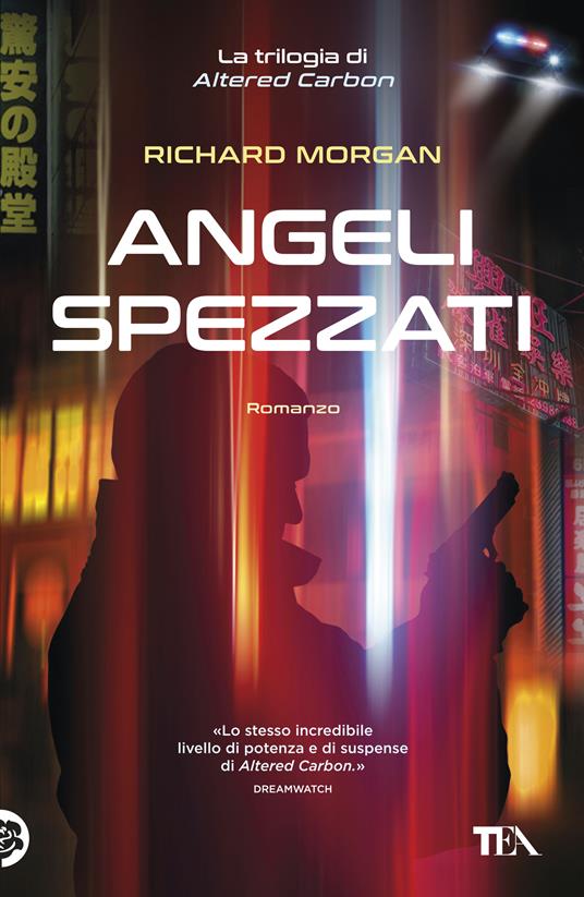 Angeli spezzati. Altered Carbon. Vol. 2 - Richard K. Morgan - copertina