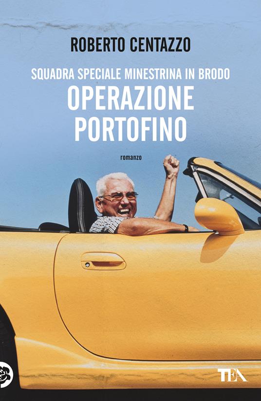 Operazione Portofino. Squadra speciale Minestrina in brodo - Roberto Centazzo - ebook
