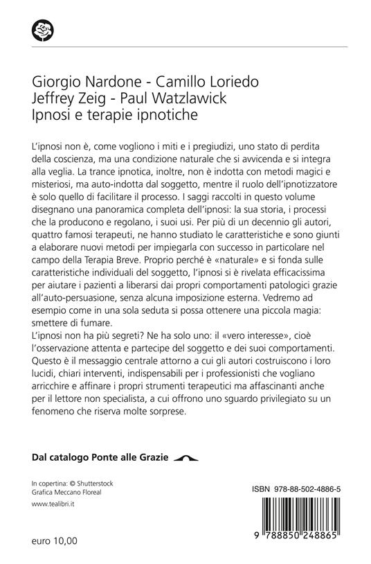 Ipnosi e terapie ipnotiche. Misteri svelati e miti sfatati - Giorgio Nardone,Camillo Loriedo,Jeffrey K. Zeig - 2