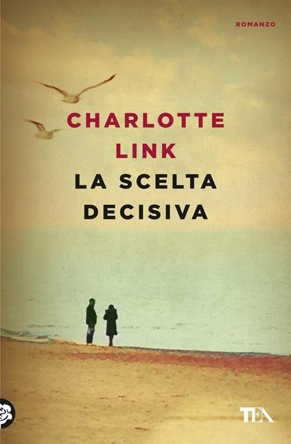 La scelta decisiva - Charlotte Link - copertina