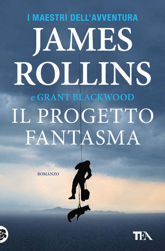 Il progetto fantasma - James Rollins,Grant Blackwood - copertina
