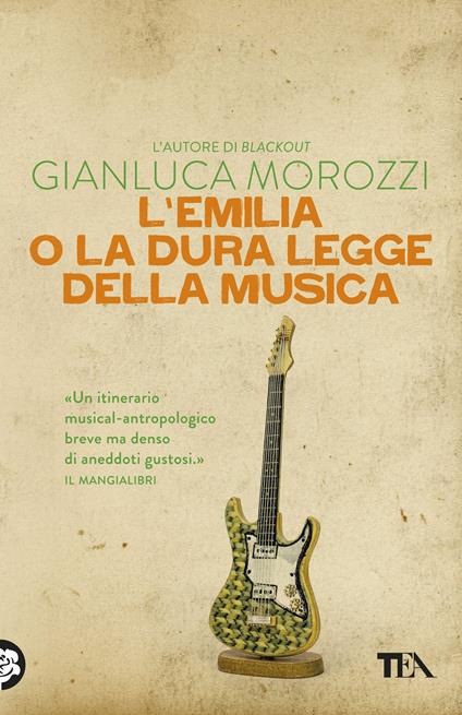L'Emilia o la dura legge della musica - Gianluca Morozzi - copertina
