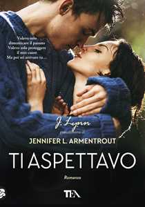 Libro Ti aspettavo Armentrout Jennifer L. (J. Lynn)