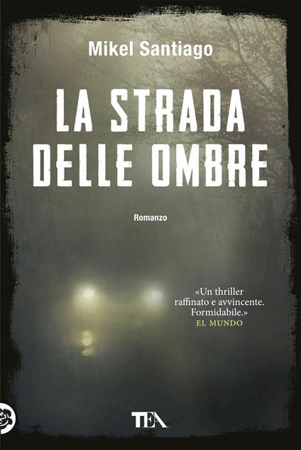 La strada delle ombre - Mikel Santiago - copertina
