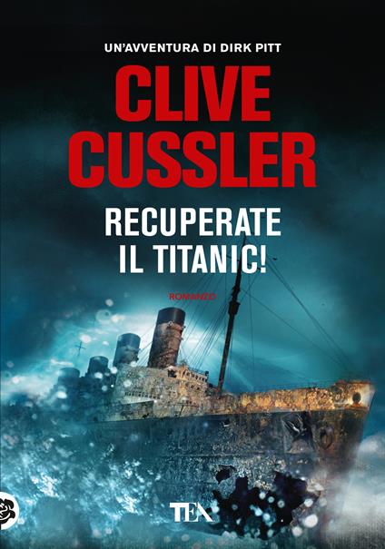 Recuperate il Titanic! - Clive Cussler - copertina