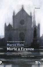 Morte a Firenze. Un'indagine del commissario Bordelli