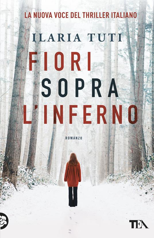 Fiori sopra l'inferno - Ilaria Tuti - copertina