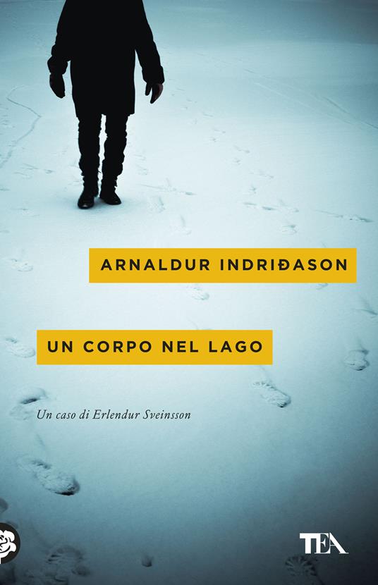 Un corpo nel lago. I casi dell'ispettore Erlendur Sveinsson. Vol. 4 - Arnaldur Indriðason - copertina