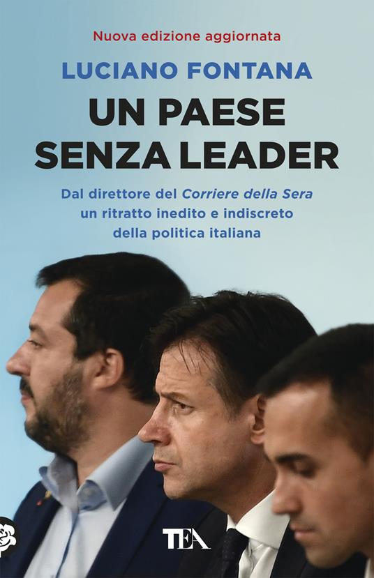 Un paese senza leader. Storie, protagonisti e retroscena di una classe politica in crisi - Luciano Fontana - copertina
