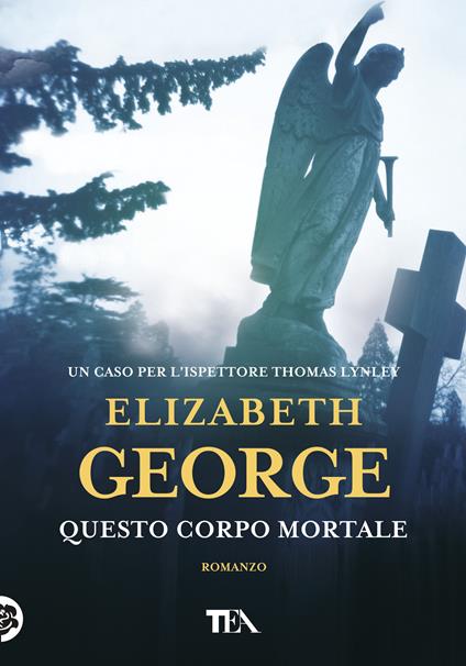 Questo corpo mortale - Elizabeth George - copertina