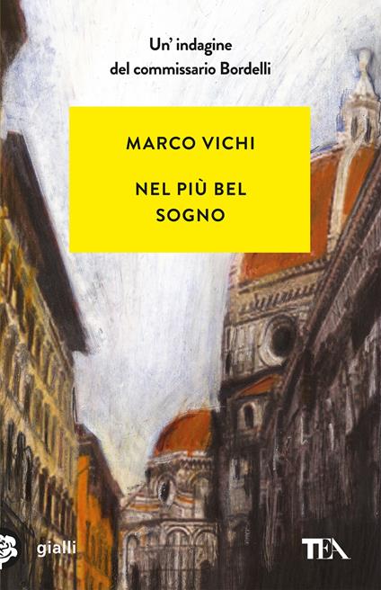 Nel più bel sogno. Una nuova avventura del commissario Bordelli - Marco Vichi - copertina