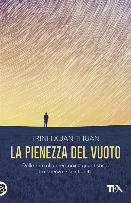 La pienezza del vuoto. Dallo zero alla meccanica quantistica, tra scienza e spiritualità - Thuan Trinh Xuan - copertina