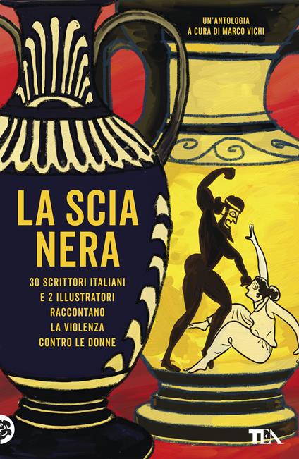 La scia nera. 30 scrittori italiani e 2 illustratori raccontano la violenza contro le donne - Marco Vichi,Sergio Staino - ebook