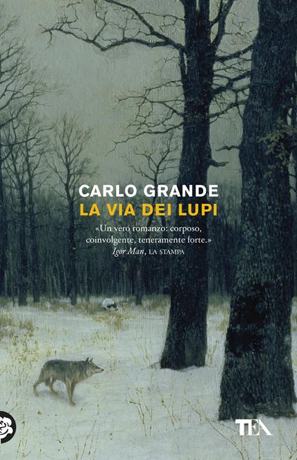 La via dei lupi. Storia di una ribellione nel Medioevo romantico e crudele - Carlo Grande - copertina