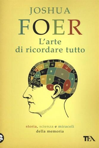 L'arte di ricordare tutto. Storia, scienza e miracoli della memoria - Joshua Foer - copertina