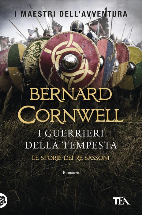 I guerrieri della tempesta. Le storie dei re sassoni - Bernard Cornwell - copertina